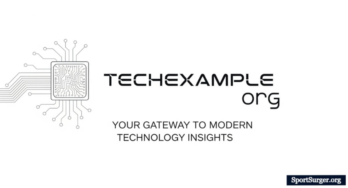 Techexample org: Your Gateway to Modern Technology Insights