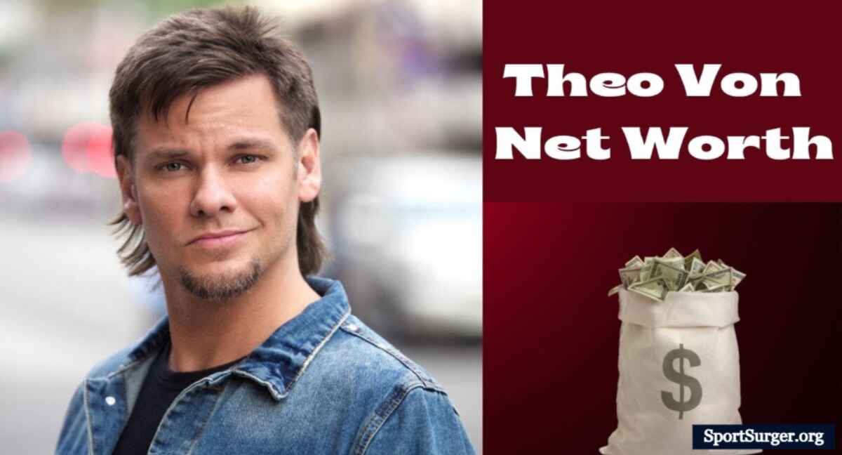 Theo Von Net Worth