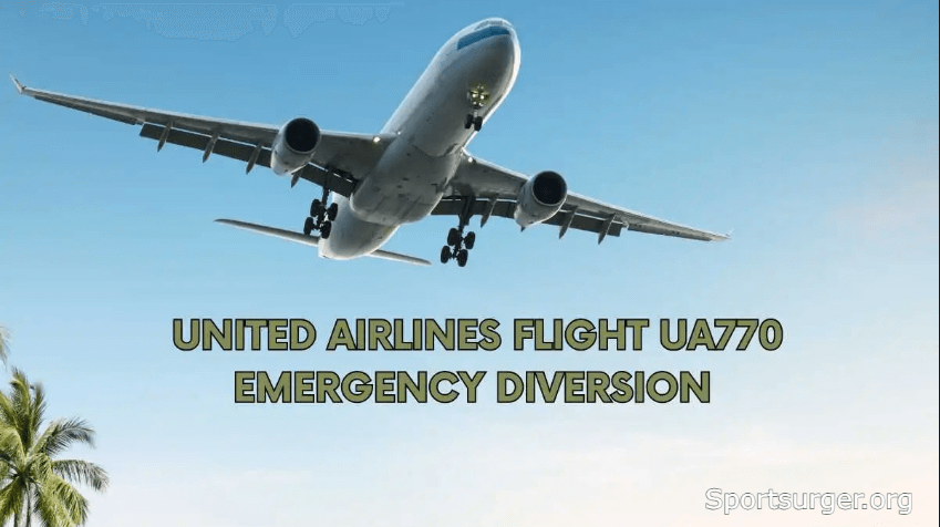 United Airlines Flight UA770 Emergency Diversion How Crew Response Ensured a Safe Landing