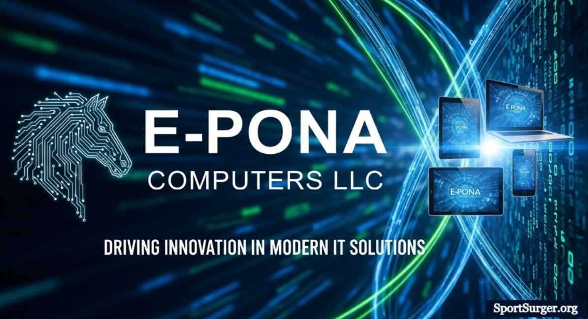 E-Pona Computers LLC: Driving Innovation in Modern IT Solutions