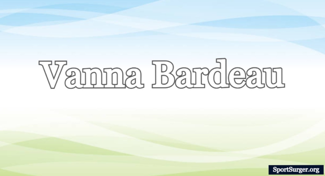 Vanna Bardeau: A Name of Heritage and Identity